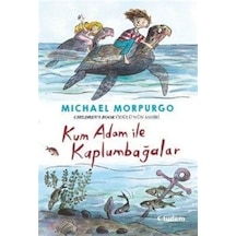 Kum Adam İle Kaplumbağalar / Michael Morpurgo