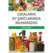 Gıdaların Ev Şartlarında Muhafazası - İbrahim Canbey - Ekin Basım Yayın