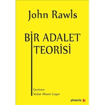 Bir Adalet Teorisi - John Rawls - Phoenix