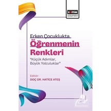 Erken Çocuklukta Öğrenmenin Renkleri: "küçük Adımlar, Büyük Yo...