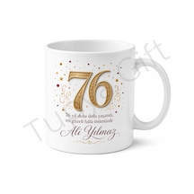 76 Yaş Doğum Günü Hediye Kupa Bardak Özel Gün Anısı Baskılı Hediye Beyaz / Çok Renkli