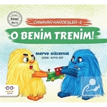 O Benim Trenim! / Canavar Kardeşler 3 / Merve Gülcemal