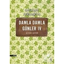 Damla Damla Günler 4 1990-1996 - Adalet Ağaoğlu