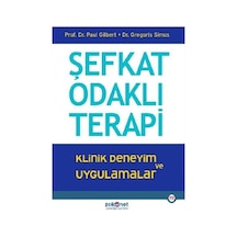 Şefkat Odaklı Terapi / Poul Gilbert