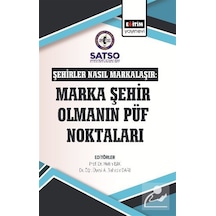 Şehirler Nasıl Markalaşır: Marka Şehir Olmanın Püf Noktaları /...