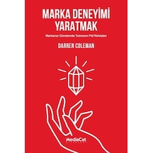 Marka Deneyimi Yaratmak - Darren Coleman - MediaCat Yayıncılık