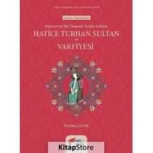Hayırsever Bir Osmanlı Valide Sulta - Nurdan Şafak - Fatih Sultan Mehmet Vak.Ün. Yayınla