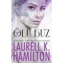 Ölü Buz - Bir Anita Blake Vampir Avcısı Romanı - Laurell K. Hamilton - Artemis Yayınları