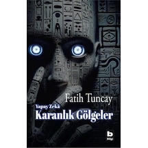 Yapay Zekâ Karanlık Gölgeler - Yqbx-666088