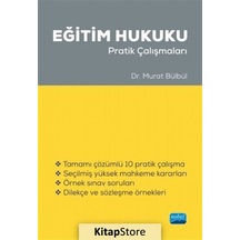 Eğitim Hukuku - Pratik Çalışmaları - Murat Bülbül - Nobel Akademik Yayıncılık