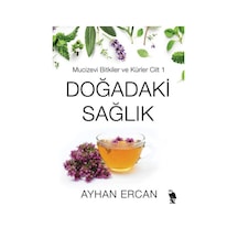 Doğadaki Sağlık - Mucizevi Bitkiler Ve Kürler Cilt 1