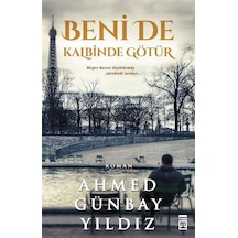 Beni de Kalbinde Götür - Ahmed Günbay Yıldız - Timaş Yayınları