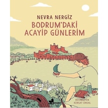 Bodrum'Daki Acayip Günlerim