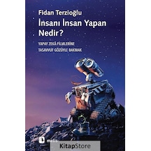 İnsanı İnsan Yapan Nedir? Yapay Zeka Filmlerine Tasavvuf Gözüyle Bakmak - Fidan Terzioğlu - Metis Yayınları