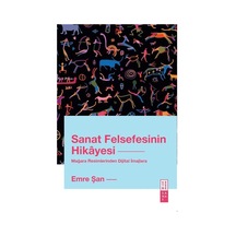 Sanat Felsefesinin Hikayesi / Emre Şan