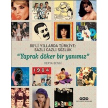 80'li Yıllarda Türkiye Sazlı Cazlı Sözlük-Yaprak Döker Bir