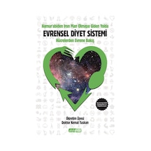 Hamur'abiden Iron Man Olmaya Giden Yol Evrensel Diyet Sistemi: Hücrelerden Evrene Bakış