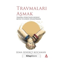 Travmaları Aşmak - Sema Senekçi Kocaman - Kanon Kitap