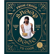 From Crook To Cook: Platinum Recipes From Tha Boss Dogg's Kitchen