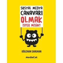 Sosyal Medya Canavarı Olmak İster misin? - Oğuzhan Saruhan - MediaCat Yayıncılık