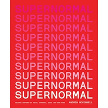 Supernormal: Recipes Inspired By Tokyo, Shanghai, Seoul And Hong Kong