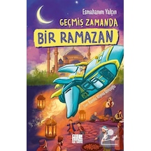 Geçmiş Zamanda Bir Ramazan / Esmahanım Yalçın