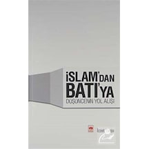İslam'dan Batı'ya Düşüncenin Yol Alışı / İzzet Tanju