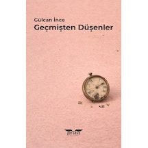 Geçmişten Düşenler - Gülcan İnce - Perseus Yayınevi
