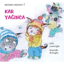Mızmız Mırnav 7-Kar Yağınca - Ayla Çınaroğlu - Uçanbalık Yayıncılık