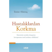 Hastalıklardan Korkma / Emine Altıntaş
