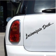 İncinmişsin Dedi Araç, Araba, Oto, Motorsiklet, Kask, Laptop, Cam Sticker 18x3 Cm