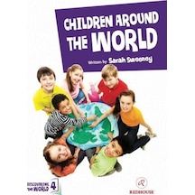 Children Around The World - Upper-Intermediate - Level 4 B2 - Sarah Sweeney - Redhouse Kidz Yayınları