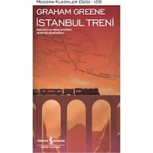 İstanbul Treni -  Graham Greene -  İş Bankası Kültür Yayınları