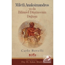 Miletli Anaksimandros Ya Da Bilimsel Düşüncenin Doğuşu - Carlo Rovelli - Bilge Kültür Sanat
