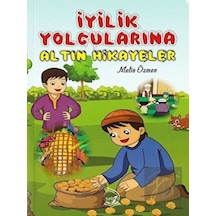 İyilik Yolcularına Altın Hikayeler - Metin Özmen - Sebe