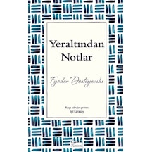 Yeraltından Notlar - Fyodor Mihayloviç Dostoyevski - Koridor Yayıncılık