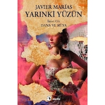 Yarınki Yüzün Cilt 2 - Dans ve Rüya - Javier Marias - Metis Yayınları