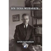 Bir Deha Muharrir / Ufuk Karaman