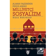 Alman Faşizminin Perde Arkası Milliyetçi Sosyalizm - Hans Behrendt - Dorlion Yayınevi