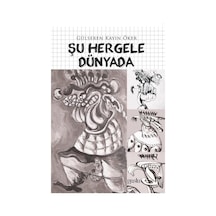 Şu Hergele Dünyada / Gülseren Kayın Öker