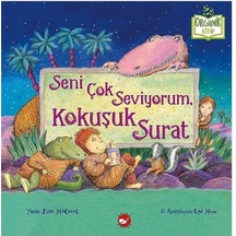 Seni Çok Seviyorum Kokuşuk Surat - Lisa Mccourt - Beyaz Balina Yayınları