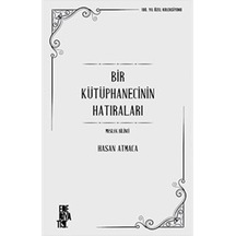 Bir Kütüphanecisnin Hatıraları: Meslek Bilinci / Hasan Atmaca