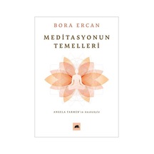 Meditasyonun Temelleri - Bora ErcanKitap