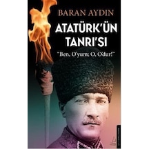 Atatürk'ün Tanrı'sı - Baran Aydın - Destek Yayınları