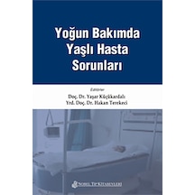 Yoğun Bakımda Yaşlı Hasta Sorunları- Nobel Tıp Kitabevleri