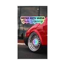 Hologram Merak Eden Varsa Hala Süperiz Jdm Araba Motosiklet Cam Etiket Sticker