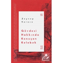 Gövdesi Hakkında Konuşan Kelebek - Zeynep Karaca - Ketebe