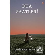 Dua Saatleri / Semiha Hazer Aytay