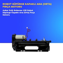 Anker Eufy Robovac G35 Robot Süpürge Kapaklı Ana Orta Fırça Motoru