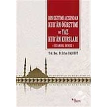 Din Eğitimi Açısından Kur'an Öğretimi ve Yaz Kur'an Kursları  - İrfan Başkurt  - Dem Yayınları